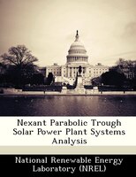 Nexant Parabolic Trough Solar Power Plant Systems Analysis