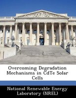 Overcoming Degradation Mechanisms In Cdte Solar Cells