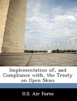 Implementation Of, And Compliance With, The Treaty On Open Skies