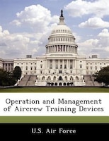 Operation And Management Of Aircrew Training Devices