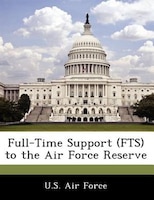 Full-time Support (fts) To The Air Force Reserve