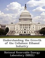 Understanding The Growth Of The Cellulosic Ethanol Industry