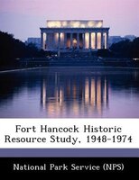 Fort Hancock Historic Resource Study, 1948-1974