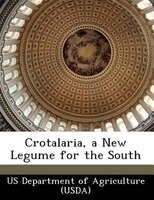 Crotalaria, A New Legume For The South