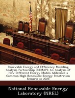 Renewable Energy And Efficiency Modeling Analysis Partnership (remap): An Analysis Of How Different Energy Models Addressed A Comm