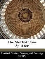 The Slotted Cone Splitter
