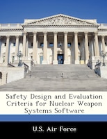 Safety Design And Evaluation Criteria For Nuclear Weapon Systems Software