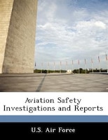 Aviation Safety Investigations And Reports