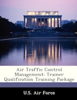 Air Traffic Control Management: Trainer Qualification Training Package