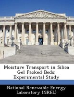 Moisture Transport In Silica Gel Packed Beds: Experimental Study