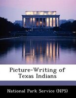 Picture-writing Of Texas Indians