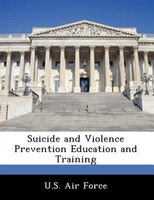 Suicide And Violence Prevention Education And Training