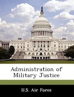 Administration Of Military Justice