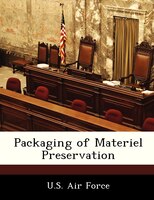 Packaging Of Materiel Preservation