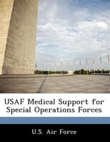 Usaf Medical Support For Special Operations Forces