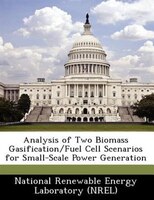 Analysis Of Two Biomass Gasification/fuel Cell Scenarios For Small-scale Power Generation