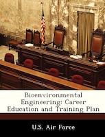 Bioenvironmental Engineering: Career Education And Training Plan