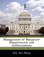 Management Of Manpower Requirements And Authorizations