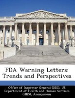 FDA Warning Letters: Trends and Perspectives