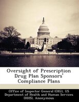 Oversight Of Prescription Drug Plan Sponsors' Compliance Plans
