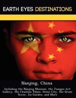 Nanjing, China: Including The Nanjing Museum, The Jiangsu Art Gallery, The Chaotian Palace, Stone City, The Drum To