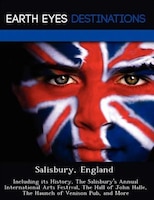 Salisbury, England: Including Its History, The Salisbury's Annual International Arts Festival, The Hall Of John Halle,