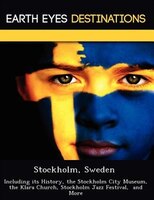 Stockholm, Sweden: Including Its History, The Stockholm City Museum, The Klara Church, Stockholm Jazz Festival,  And M