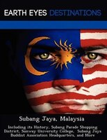 Subang Jaya, Malaysia: Including Its History, Subang Parade Shopping District, Sunway University College,  Subang Jaya Bud