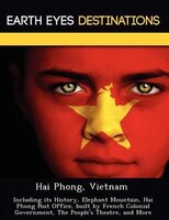 Hai Phong, Vietnam: Including Its History, Elephant Mountain, Hai Phong Post Office, Built By French Colonial Governmen