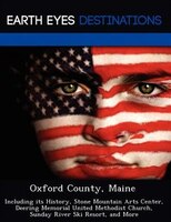 Oxford County, Maine: Including Its History, Stone Mountain Arts Center, Deering Memorial United Methodist Church, Sunday