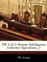 Fm 2-22.3 Human Intellignece Collector Operations_1