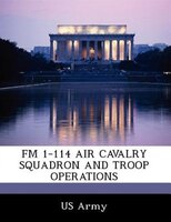 Fm 1-114 Air Cavalry Squadron And Troop Operations