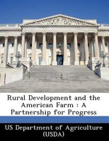 Rural Development And The American Farm: A Partnership For Progress