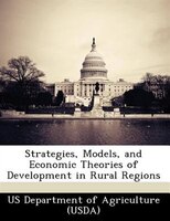 Strategies, Models, And Economic Theories Of Development In Rural Regions