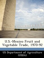 U.s.-mexico Fruit And Vegetable Trade, 1970-92