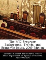 The Wic Program: Background, Trends, And Economic Issues, 2009 Edition