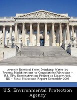 Arsenic Removal From Drinking Water By Process Modifications To Coagulation/filtration - U.s. Epa Demonstration Project At Lidgerw