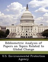 Bibliometric Analysis Of Papers On Topics Related To Global Change