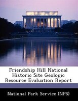 Friendship Hill National Historic Site Geologic Resource Evaluation Report
