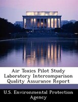 Air Toxics Pilot Study Laboratory Intercomparison Quality Assurance Report