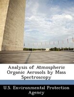 Analysis Of Atmospheric Organic Aerosols By Mass Spectroscopy