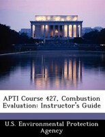 Apti Course 427, Combustion Evaluation: Instructor's Guide