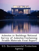 Asbestos In Buildings National Survey Of Asbestos-containing Friable Materials Final Report
