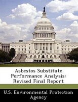 Asbestos Substitute Performance Analysis: Revised Final Report