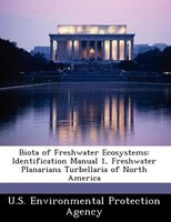 Biota Of Freshwater Ecosystems: Identification Manual 1, Freshwater Planarians Turbellaria Of North America