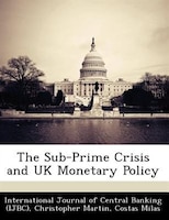 The Sub-prime Crisis And Uk Monetary Policy