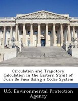 Circulation And Trajectory Calculation In The Eastern Strait Of Juan De Fuca Using A Codar System