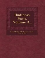 Hudibras: Po?me, Volume 3...