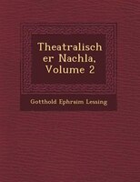 Theatralischer Nachla?, Volume 2