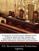 Comparison Of Enterococcus Measurements In Marine Beach And Bay Samples By Quantitative Real Time Polymerase Chain Reaction Membra